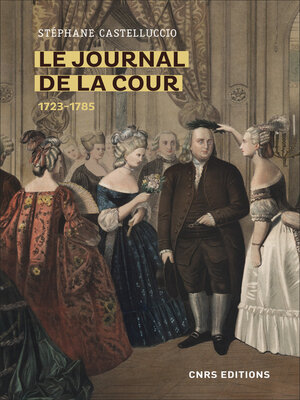 cover image of Le Journal de la Cour 1723-1785